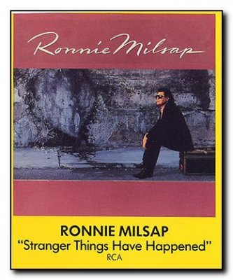 Ronnie Milsap Stranger Things Have Happened