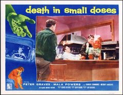 Death in Small Doses #3 from the 1957 movie. Staring Peter Graves.