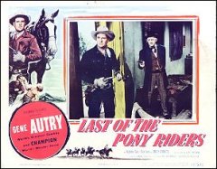 Last of the Pony Express Riders Gene Autry 1953