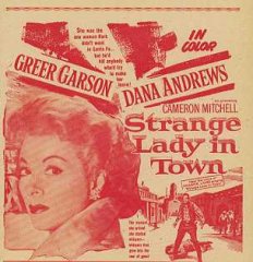 STRANGE LADY IN TOWN Greer Garson, Dana Andrews