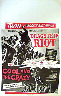 DRAGSTRIP RIOT / COOL AND THE CRAZY