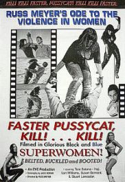 Faster Pussy Cat Kill Kill