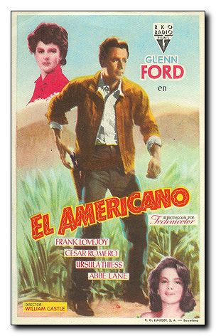 Americano Glen Ford Frank Lovejoy Cesar Romero Ursula Thiess Abbe Lane William Castle - Click Image to Close