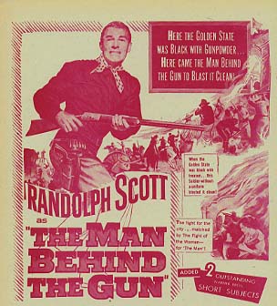 MAN BEHIND THE GUN Randolf Scott - Click Image to Close