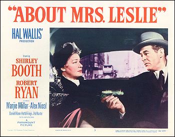 About Mrs. Leslie Robert Ryan Shirley Booth