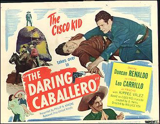 DARING CABALLERO #1 from the 1949 movie. Staring Dancan Renaldo Cisco Kid