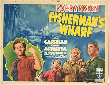 Fisherman's Wharf Bobby Breen LEO Carrillo Henry Armetta