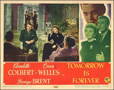 Tomorrow is Forever Orson Wells Claudette Colbert George Brent pictured