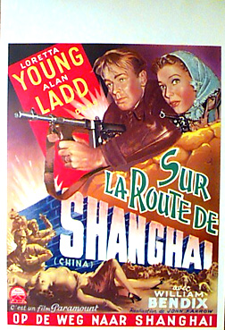 SHANGHAI Loretta Young , Alan Ladd