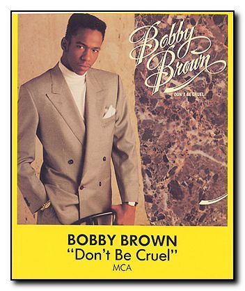 Bobby Brown Don't Be Cruel - Click Image to Close