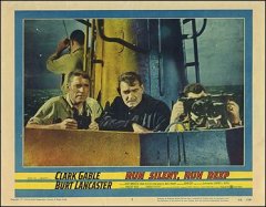 Run Silent Run Deep Clark Gable Burt Lancaster both pictured