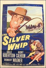 Silver Whip Dale Robertson Rory Calhoun Robert Wagner 1953