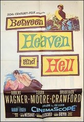 Between Heaven and Hell Robert Wagner Terry Moore 1956