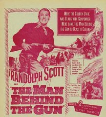 MAN BEHIND THE GUN Randolf Scott