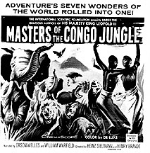 MASTERS OF THE CONGO JUNGLE Orsen Wells - Click Image to Close