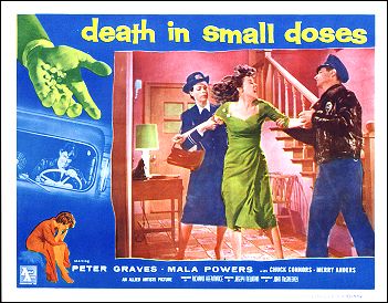 Death in Small Doses #1 from the 1957 movie. Staring Peter Graves. - Click Image to Close
