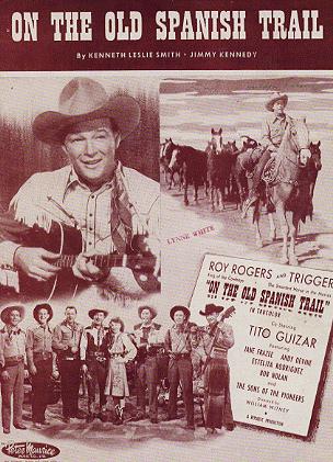 On the Old spanish Trail Roy Rogers 1947 - Click Image to Close