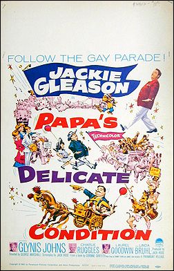 PaPa's Delicate Conditon Jackie Gleason - Click Image to Close