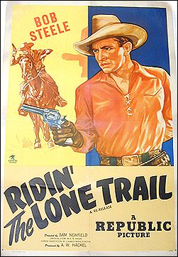 Ridin' the Lone Trail Bob Steel Republic Film 1937 ORIGINAL LINEN BACKED 1SH - Click Image to Close