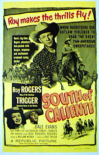 SOUTH OF CALIENTE Roy Rogers - Click Image to Close