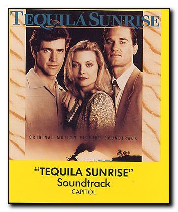 Tequila Sunrise Soundtrack - Click Image to Close